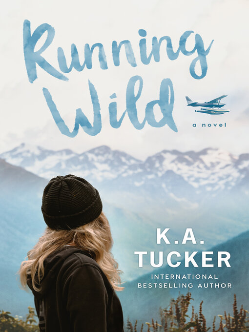 Title details for Running Wild by K.A. Tucker - Wait list